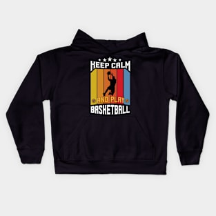 Keep Calm And Play Basketball Kids Hoodie